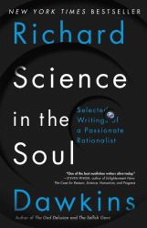 Science in the Soul : Selected Writings of a Passionate Rationalist