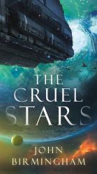 The Cruel Stars : A Novel