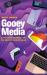 Gooey Media : Screen Entertainment and the Graphic User Interface