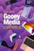 Gooey Media : Screen Entertainment and the Graphic User Interface