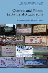 Charities and Politics in Bashar Al-Asad's Syria : The Unravelling of the Old Social Contract