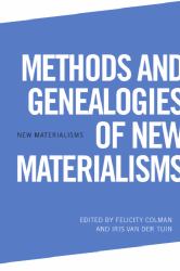 Methods and Genealogies of New Materialisms