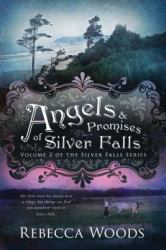 Angels and Promises of Silver Falls ( of the Silver Falls Series)