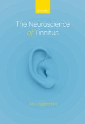 The Neuroscience of Tinnitus