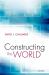 Constructing the World