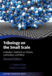 Tribology on the Small Scale : A Modern Textbook on Friction, Lubrication, and Wear