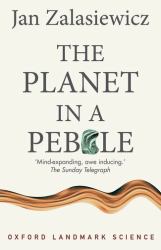 The Planet in a Pebble : A Journey into Earth's Deep History