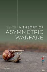 A Theory of Asymmetric Warfare : Normative, Legal, and Conceptual Issues