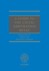 A Guide to the CIETAC Arbitration Rules