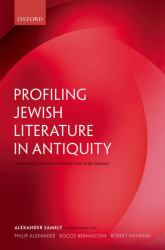 Profiling Jewish Literature in Antiquity : An Inventory, from Second Temple Texts to the Talmuds