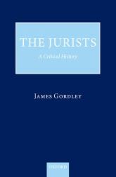 The Jurists : A Critical History