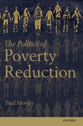 The Politics of Poverty Reduction