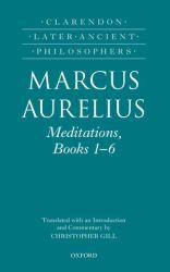 Marcus Aurelius Bks. 1-6 : Meditations, Books 1-6