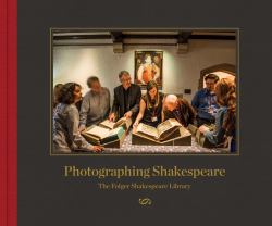 Photographing Shakespeare : The Folger Shakespeare Library