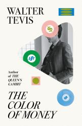 The Color of Money : From the Author of the Queen's Gambit - Now a Major Netflix Drama