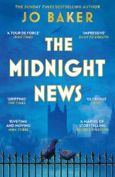 The Midnight News : The Gripping and Unforgettable Novel As Heard on BBC Radio 4 Book at Bedtime