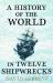 A History of the World in Twelve Shipwrecks