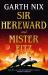 Sir Hereward and Mister Fitz : A Fantastical Short Story Collection from International Bestseller Garth Nix