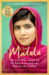 I Am Malala : The Girl Who Stood up for Education and Was Shot by the Taliban