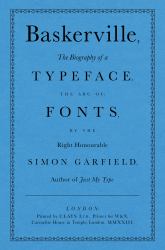 Baskerville : The Biography of a Typeface (the ABC of Fonts)