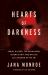 Hearts of Darkness : Serial Killers, the Behavioral Science Unit, and My Life As a Woman in the FBI