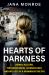 Hearts of Darkness : Serial Killers, the Behavioral Science Unit, and My Life As a Woman in the FBI