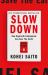 Slow Down : How Degrowth Communism Can Save the Earth