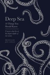 Deep Sea : 10 Things You Should Know