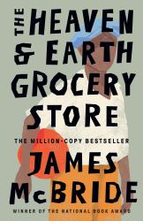 The Heaven and Earth Grocery Store : A Novel