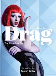 Drag: Mini : The Complete Story with New Foreword by Fenton Bailey