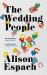 The Wedding People : The Hilarious and Moving Read with Jenna Book Club Pick