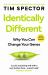 Identically Different : Why You Can Change Your Genes