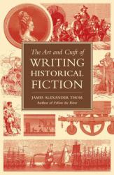 Art and Craft of Writing Historical Fiction