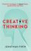 Creative Thinking : Practical Strategies to Boost Ideas, Productivity and Flowrategies to Boost Ideas, Productivity and Flow