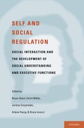 Self- and Social-Regulation: The Development of Social Interaction, Social Understanding, and Executive Functions