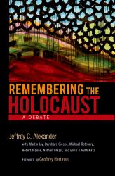 Remembering the Holocaust: A Debate