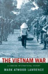 Vietnam War: A Concise International History