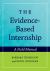 Evidence-Based Internship: A Field Manual