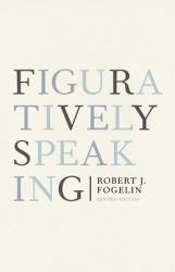 Figuratively Speaking : Revised Edition