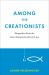 Among the Creationists : Dispatches from the Anti-Evolutionist Front Line