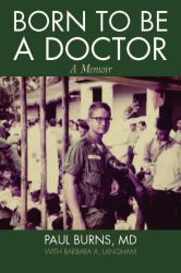 Born to Be a Doctor : A Memoir