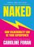 Naked : Ten Truths to Change Your Life