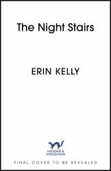 The Night Stairs : The Gripping New Psychological Gothic Novel from the Author of the Skeleton Key