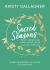 Sacred Seasons : Nature-Inspired Rituals, Wisdom and Self-care for Every Day of the Year