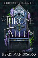 Throne of the Fallen : The Seriously Spicy Romantasy from the Author of Kingdom of the Wicked