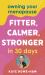 Owning Your Menopause: Fitter, Calmer, Stronger in 30 Days : This Is Not Just Another Menopause Book - This Is Your Life Manual