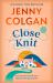 Close Knit : The Brilliant New, Feel-Good Love Story from the Global Bestseller