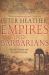 Empires and Barbarians : The Fall of Rome and the Birth of Europe