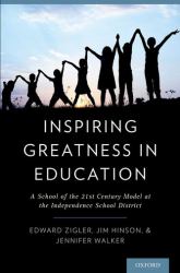 Inspiring Greatness in Education : A School of the 21st Century Model at the Independence School District