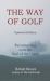 The Way of Golf : Reconnecting with the Soul of the Game Updated Edition